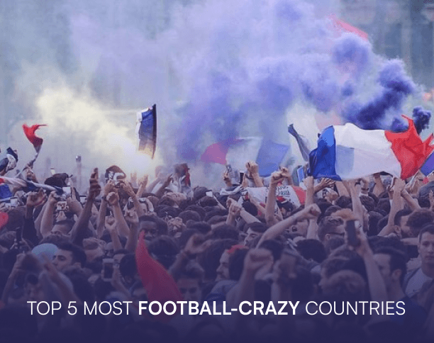 TOP 5 MOST FOOTBALL-CRAZY COUNTRIES